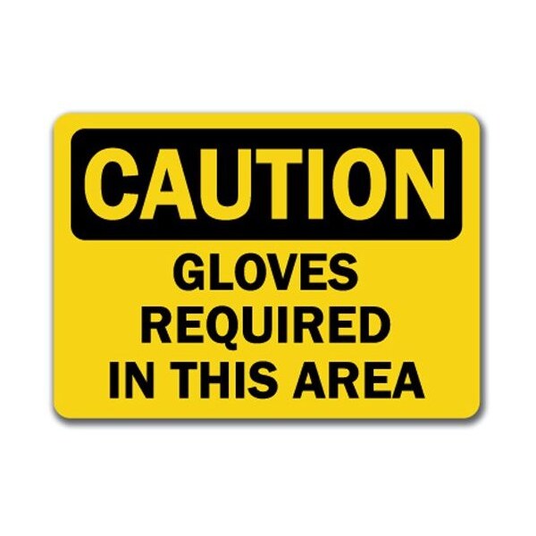 Signmission Caution Sign-Gloves Required In This Area-10in x 14in OSHA, 14" H, CS-Gloves Required In This Area CS-Gloves Required In This Area - main